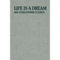 Life Is a Dream: And Other Spanish Classics - Hardcover