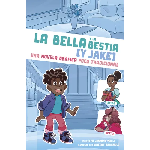 La Bella Y La Bestia (Y Jake): Una Novela Gráfica Poco Tradicional - Hardcover