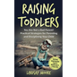 Raising Toddlers: You Are Not a Bad Parent! Practical Strategies for Parenting and Disciplining Your Child - Paperback
