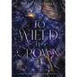 To Wield a Crown - Hardcover