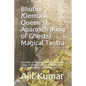 Bhutini (Demonic Queen's), Aparajith (King of Ghosts) Magical Tantra: Evocation of Demonic Queen's, Aparajita (King of Ghosts) and Bethala (Magical Sp - Paperback