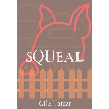 Squeal - Hardcover