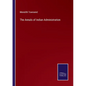The Annals of Indian Administration - Paperback