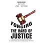 Forcing the Hand of Justice: Seeking the Truth About My Brother's Death. My Family's Fight Against a Broken System (The NYPD) - Paperback