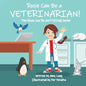 Rosie Can Be A VETERINARIAN! (The Rosie Can Be ANYTHING! Series) - Paperback