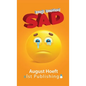 Sad - Hardcover