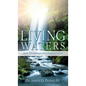 Living Waters: Daily Devotionals for a Renewed Spirit - Hardcover
