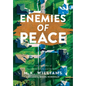 Enemies of Peace - Hardcover
