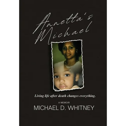 Annetta's Michael: Living Life After Death Changes Everything - Hardcover