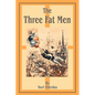 The Three Fat Men - Paperback