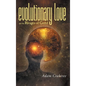 Evolutionary Love and the Ravages of Greed - Hardcover