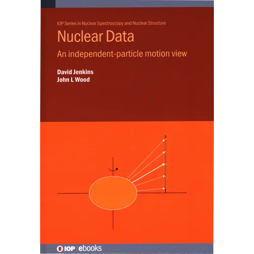 Nuclear Data: An independent-particle motion view - Hardcover