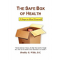The Safe Box of Health: 3 Steps to Heal Yourself - Paperback