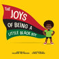The Joys of Being a Little Black Boy - Hardcover
