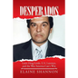 Desperados: Latin Drug Lords, U.S. Lawmen, and the War America Can't Win - Paperback
