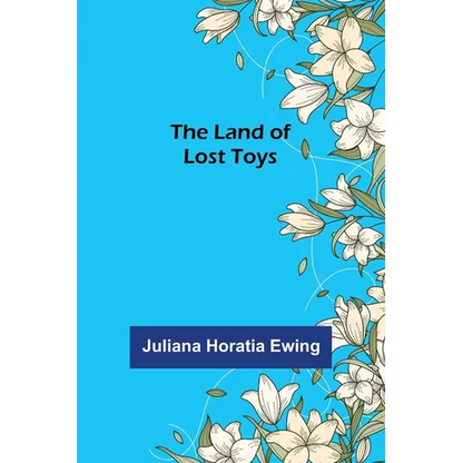 The Land of Lost Toys - Paperback
