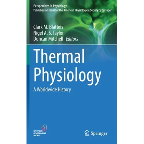 Thermal Physiology: A Worldwide History - Hardcover