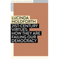 21st-Century Virtues: How They Are Failing Our Democracy - Paperback