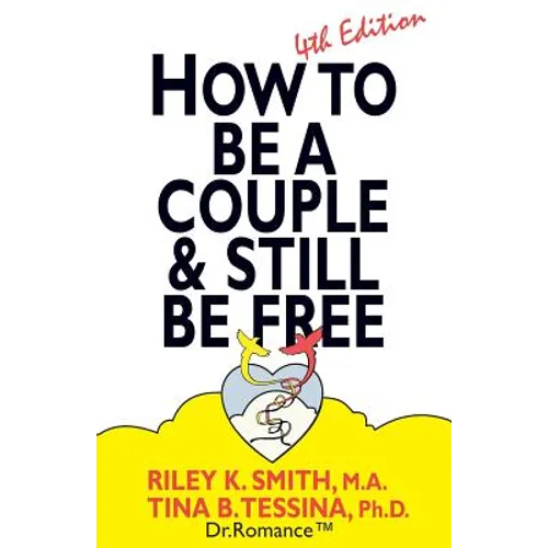 How to Be A Couple & Still Be Free - Paperback