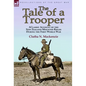 The Tale of a Trooper: a Classic Account of the New Zealand Mounted Rifles During the First World War - Hardcover