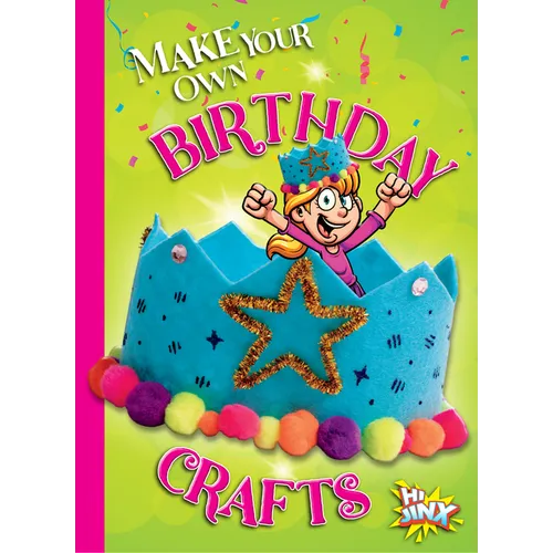 Make Your Own Birthday Crafts - Hardcover