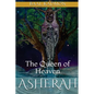 Asherah - The Queen of Heaven - Paperback