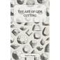 The Art of Gem Cutting - Complete - Paperback
