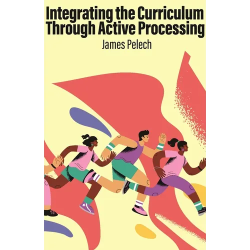 Integrating the Curriculum Through Active Processing - Paperback