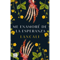 Me Enamoré de la Esperanza / I Fell in Love with Hope: A Novel - Paperback
