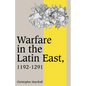 Warfare in the Latin East, 1192 1291 - Paperback
