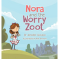 Nora and the Worry Zoot - Hardcover