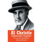 Al Christie (hardback): Hollywood's Forgotten Film Pioneer - Hardcover