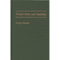 World Debt and Stability - Hardcover