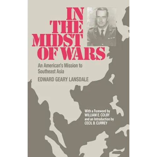 In the Midst of Wars: An American's Mission to Southeast Asia - Paperback