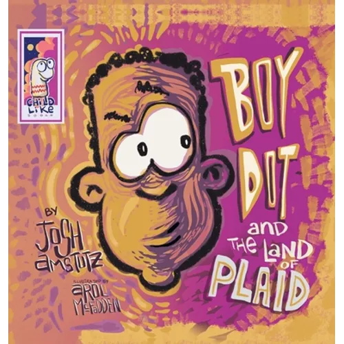 Boy Dot and the Land of Plaid - Hardcover