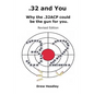 .32 and You: Why the .32ACP could be the gun for you. Revised Edition - Paperback