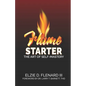 Flame Starter: The Art of Self-Mastery - Paperback