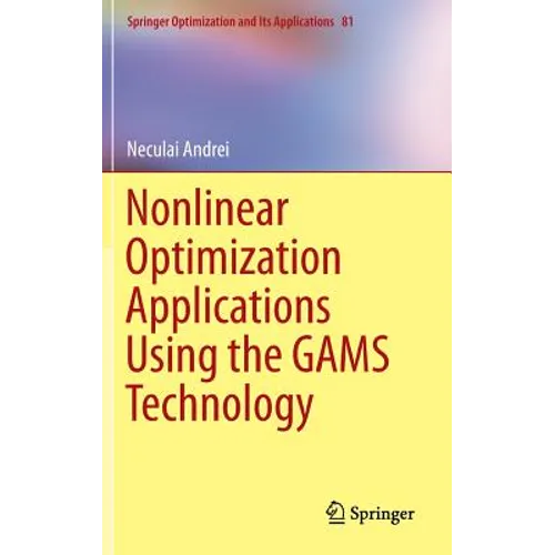 Nonlinear Optimization Applications Using the Gams Technology - Hardcover
