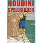 Houdini: The Ultimate Spellbinder - Paperback