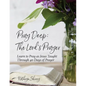 Pray Deep: The Lord's Prayer: Learn to Pray as Jesus Taught Through 40 Days of Prayer - Paperback
