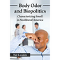 Body Odor and Biopolitics: Characterizing Smell in Neoliberal America - Paperback