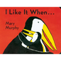I Like It When . . . Board Book - Board Book