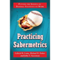 Practicing Sabermetrics: Putting the Science of Baseball Statistics to Work - Paperback