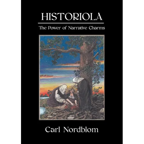 Historiola: The Power of Narrative Charms - Paperback