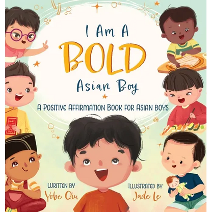 I Am A Bold Asian Boy: A Positive Affirmation Book for Asian Boys - Hardcover
