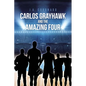 Carlos Grayhawk and the Amazing Four - Paperback
