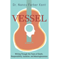 Vessel: Writing Through the Fears of Death, Responsibility, Isolation, and Meaninglessness - Paperback