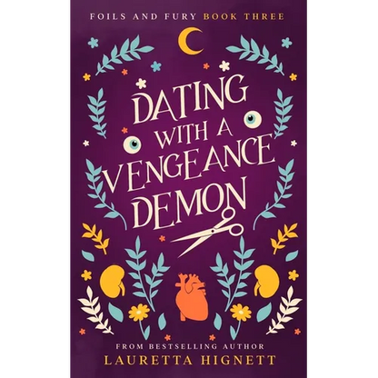 Dating With A Vengeance Demon: A Fun Fast-Paced Urban Fantasy: Foils and Fury Book Three - Paperback