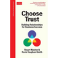 Choose Trust: Building Relationships for Business Success - Hardcover