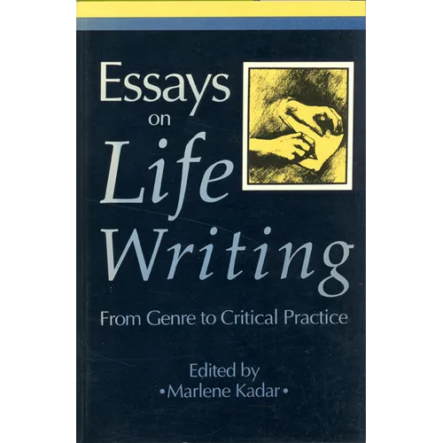 Essays on Life Writing: From Genre to Critical Practice - Paperback